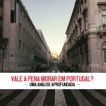 Vale a pena morar em Portugal? - Uma análise aprofundada