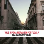 Vale a pena morar em Portugal?