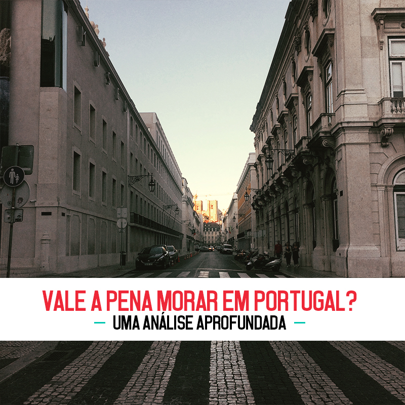 Vale a pena morar em Portugal?