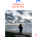 solidão de morar fora