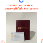 Como conseguir a nacionalidade portuguesa